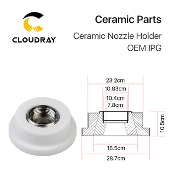 Cloudray Cerâmica Suporte Do Bico De Diâmetro.28.7 mm/23,2 mm OEM IPG Suporte do Bico De Corte de Laser a Fibra de Cabeça
