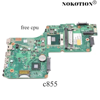 NOKOTION V000275540 Para TOSHIBA Satellite C855 Laptop placa-Mãe DK10F-6050A2541801-MB-A02 PGA989 SJTNV HM70 DDR3 livre cpu